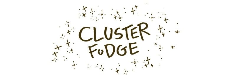 Cluster Fudge 53